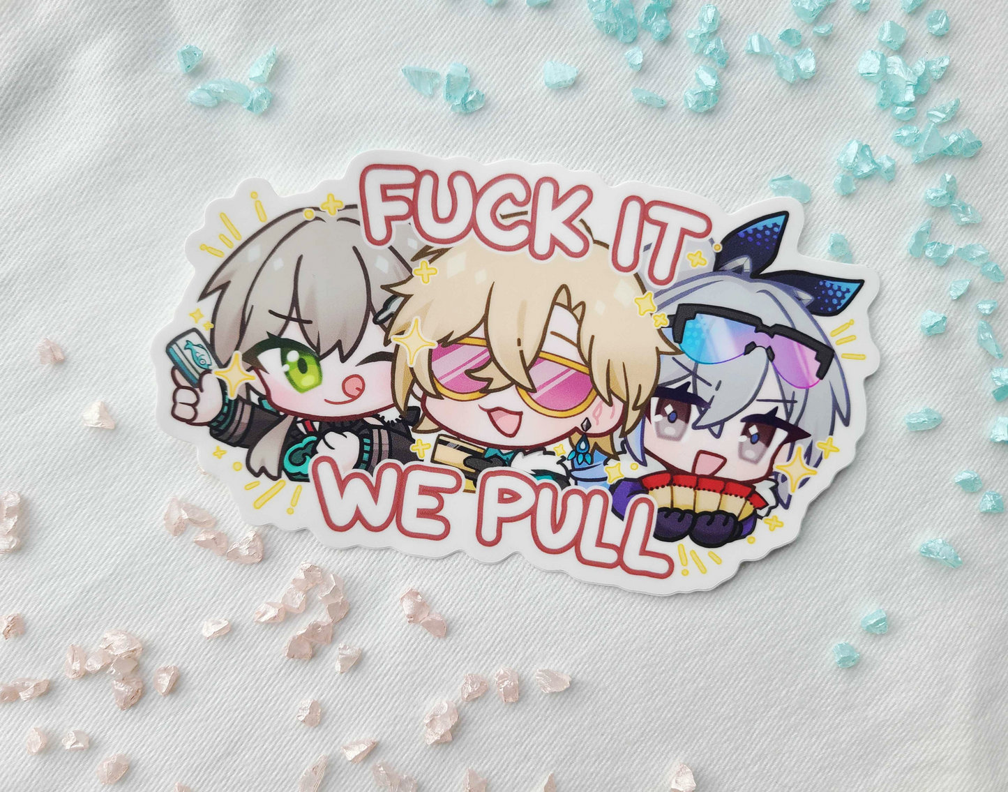 [Honkai: Star Rail] 'Fuck it We Pull' Sticker